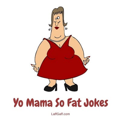 Yo Mama So Fat Jokes 29