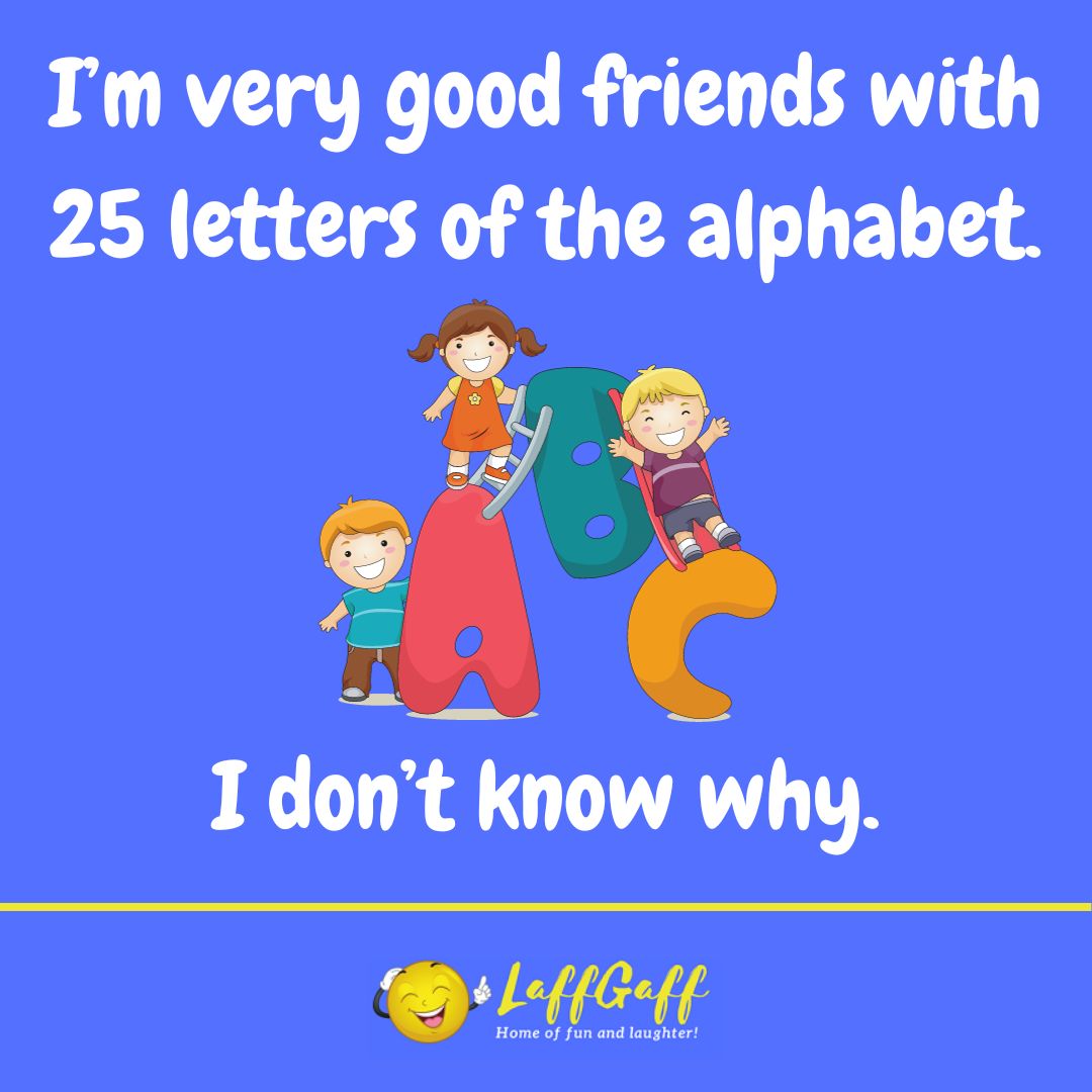 Alphabet joke from LaffGaff.