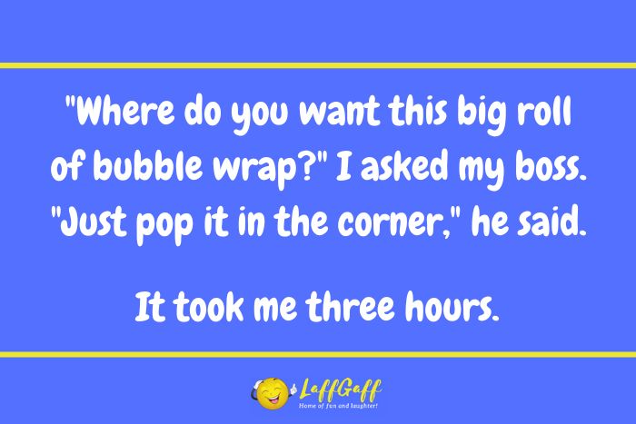 Bubblewrap joke from LaffGaff.
