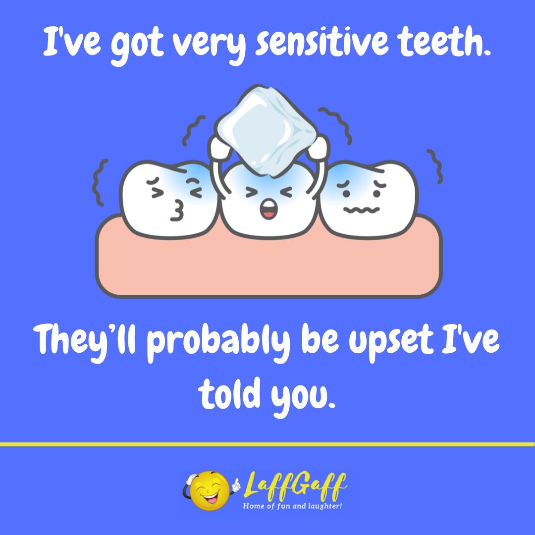 Sensitive teeth joke from LaffGaff.