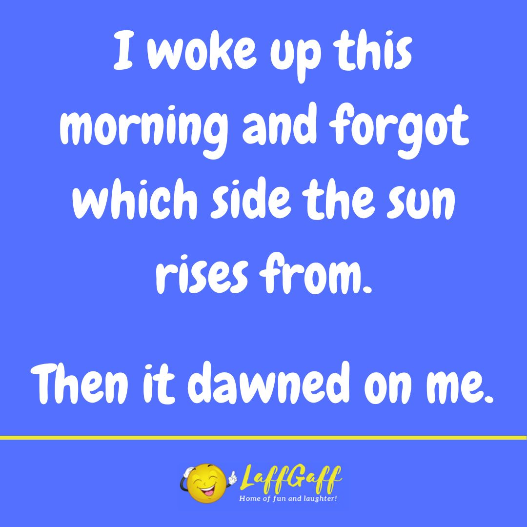 Sunrise joke from LaffGaff.