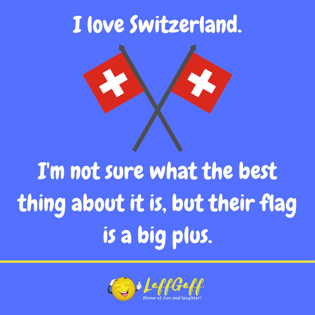Switzerland joke from LaffGaff.
