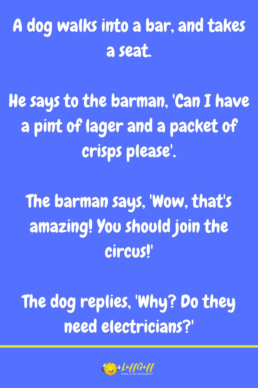 Dog walks into bar joke from LaffGaff.