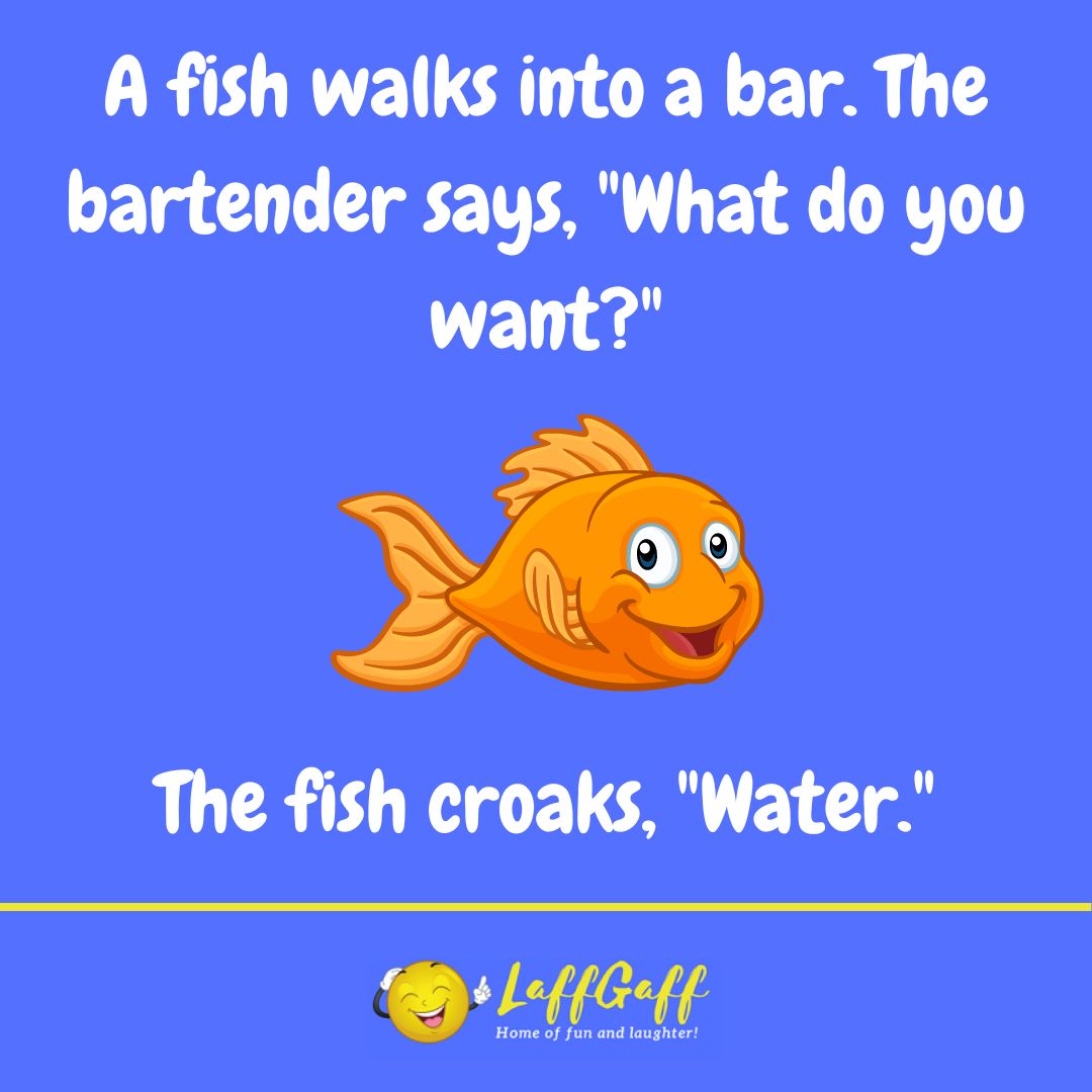 Fish walks into bar joke from LaffGaff.