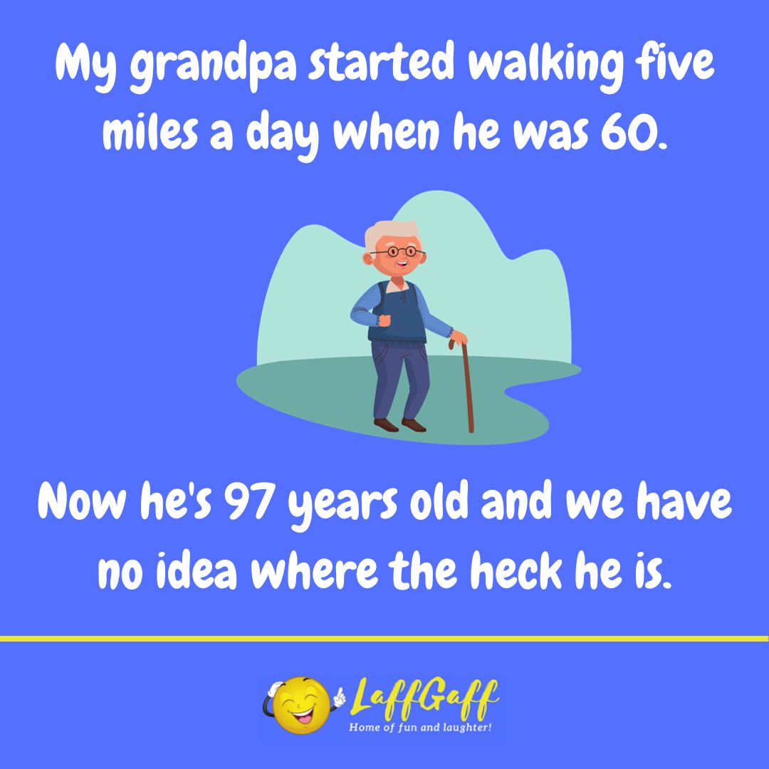 Grandpa walkabout joke from LaffGaff.