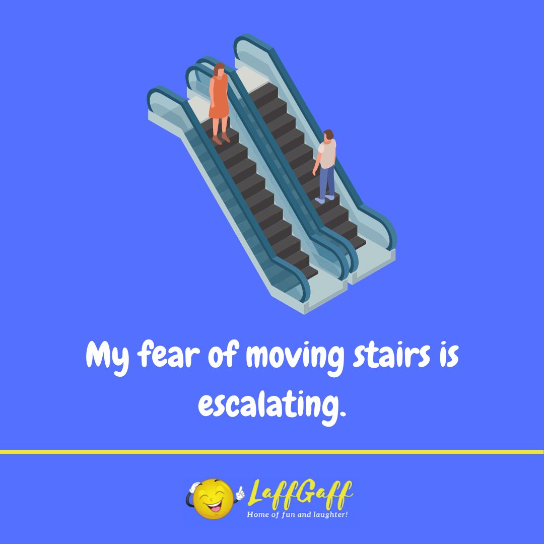 Moving stairs joke from LaffGaff.
