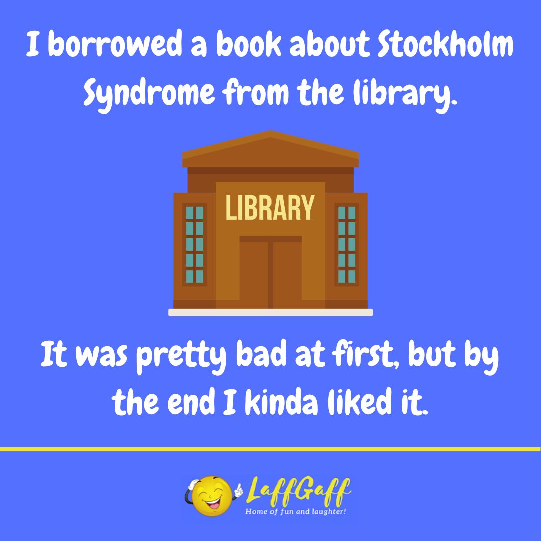 Stockholm syndrome joke from LaffGaff.