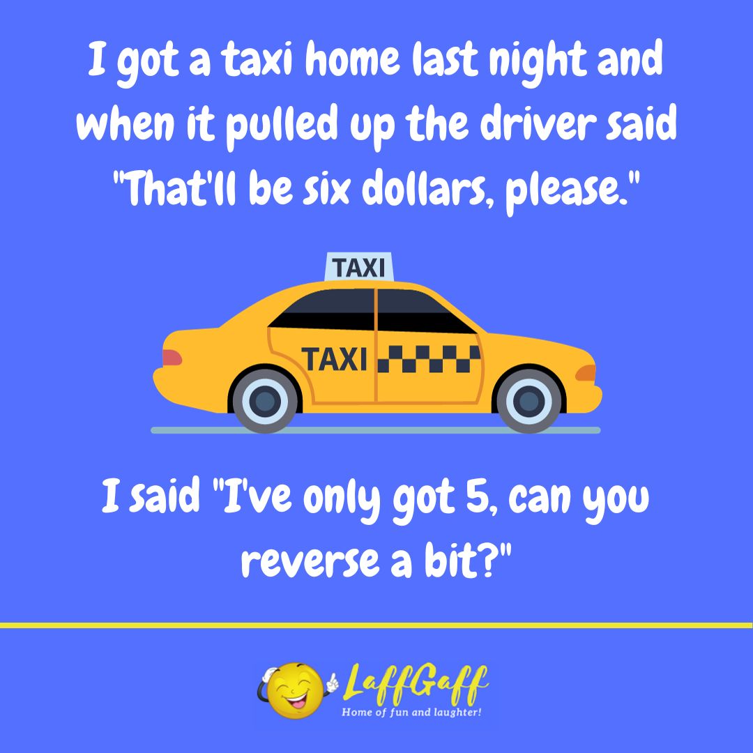 Taxi home joke from LaffGaff.