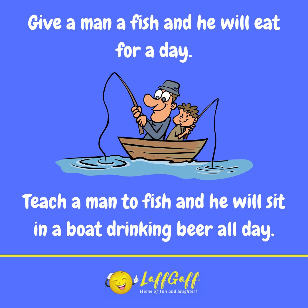 Teach a man to fish joke from LaffGaff.