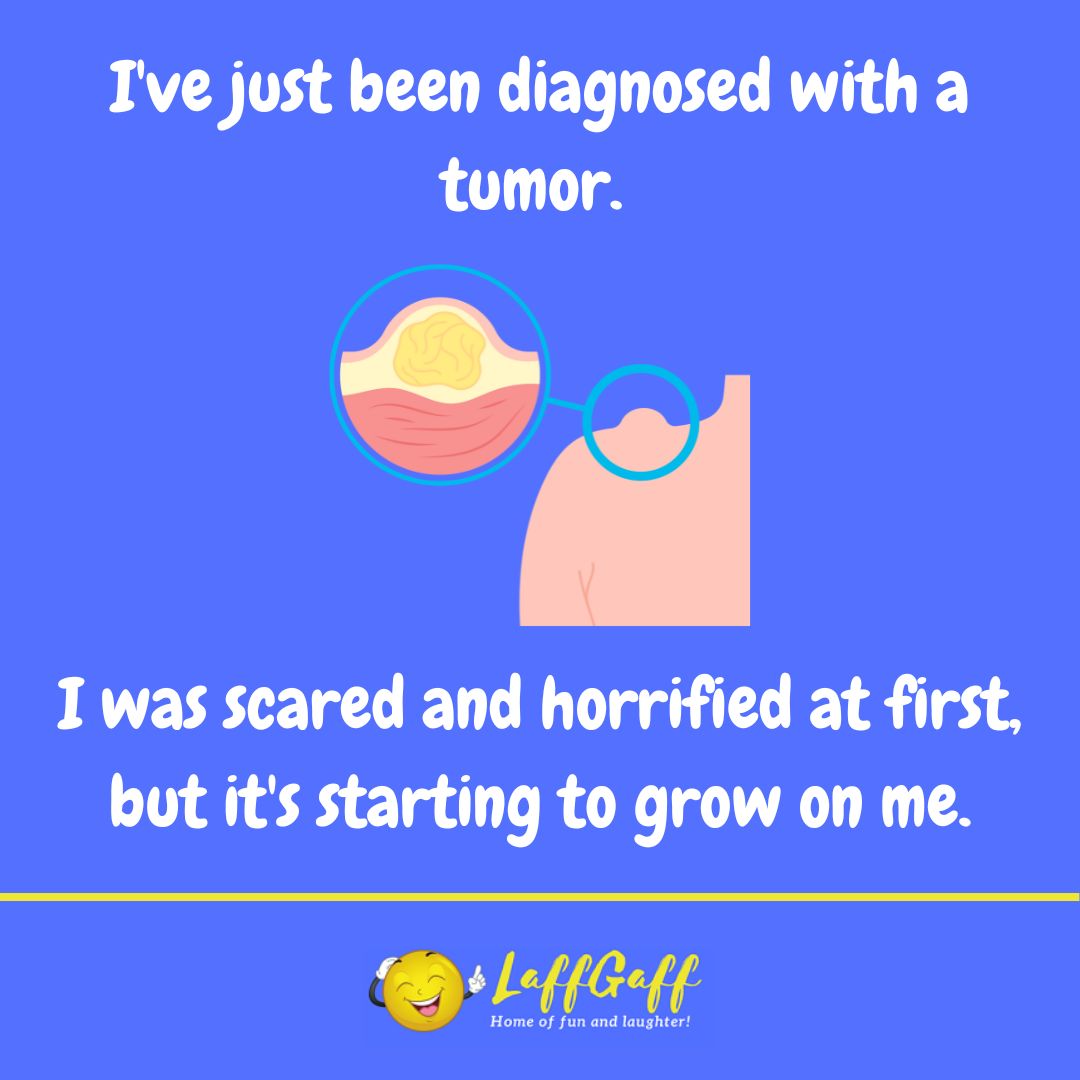 Tumor joke from LaffGaff.