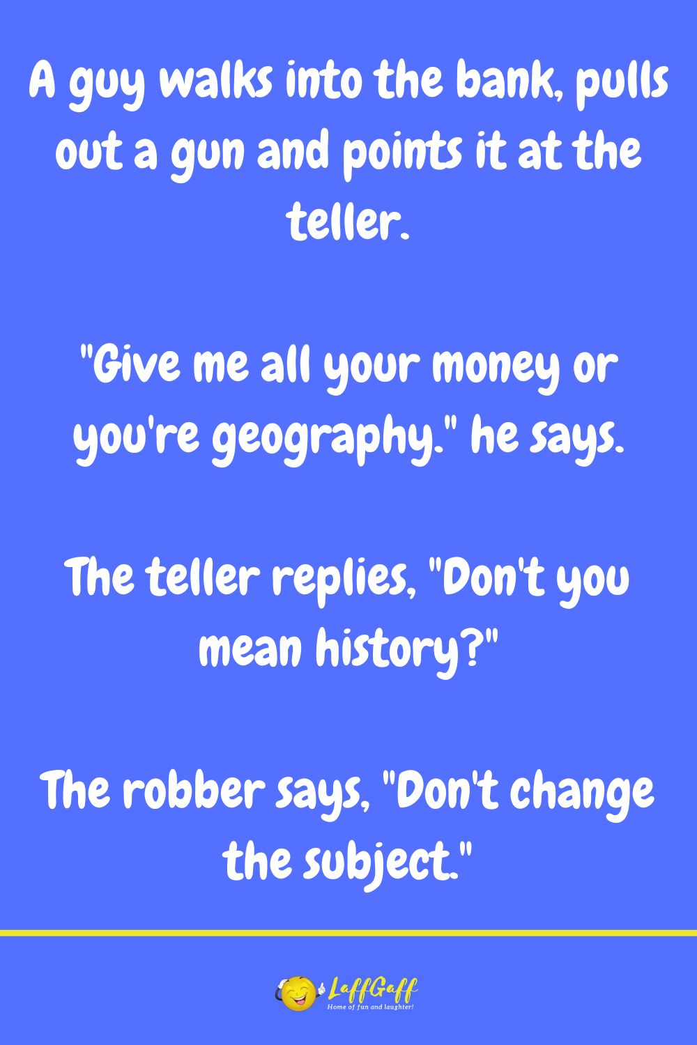 Bank robber joke from LaffGaff.