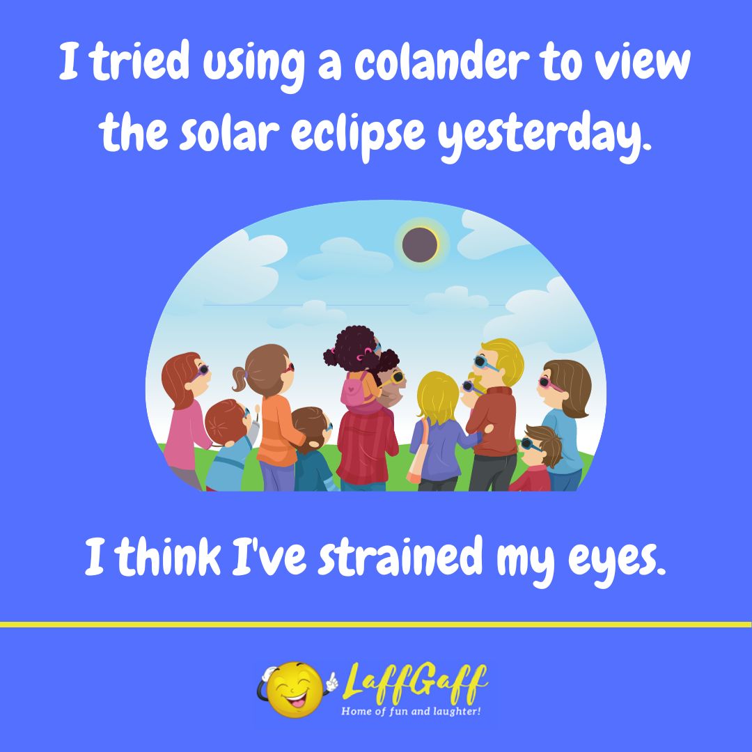 Solar eclipse joke from LaffGaff.