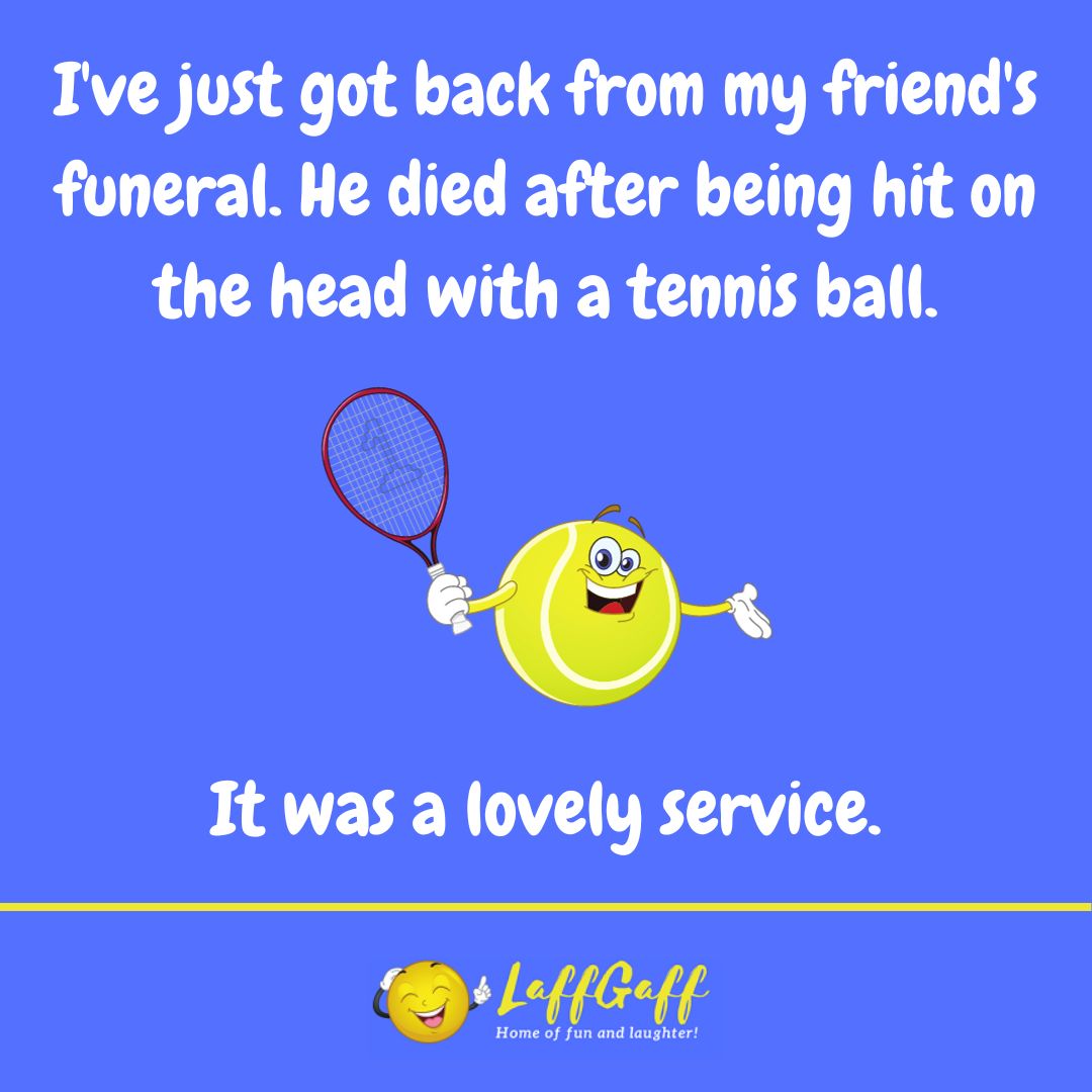Tennis ball joke from LaffGaff.