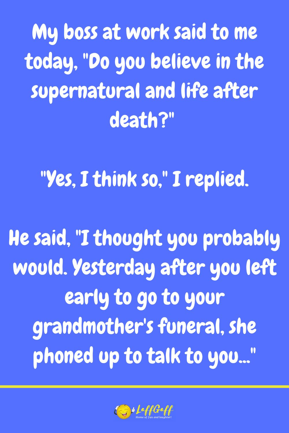 Life after death joke from LaffGaff.