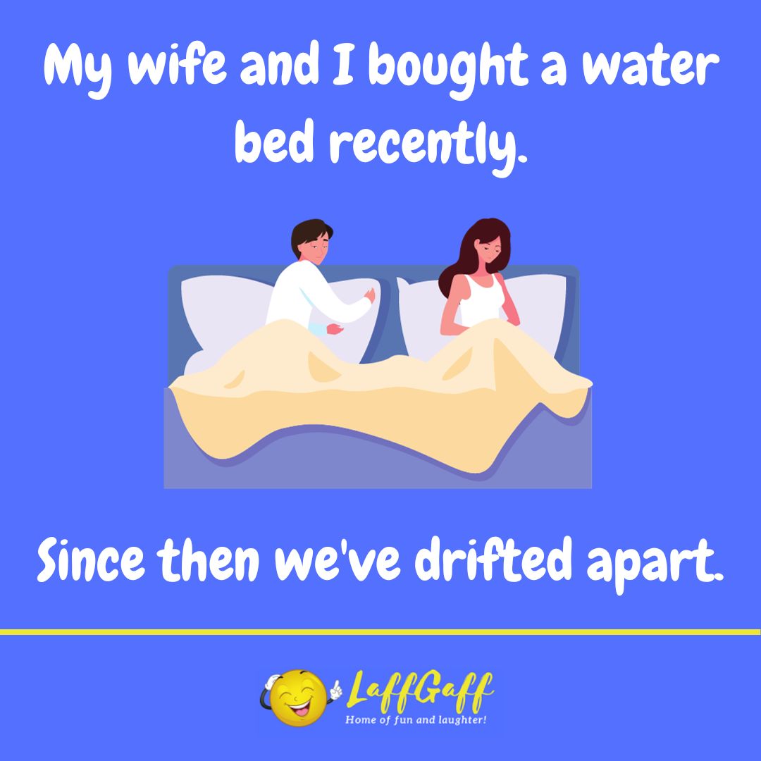 Water bed joke from LaffGaff.