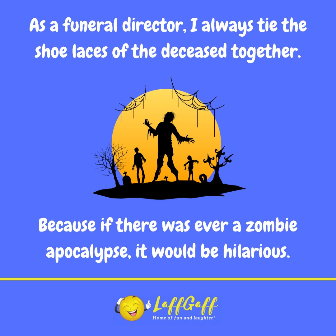 Zombie apocalypse joke from LaffGaff.