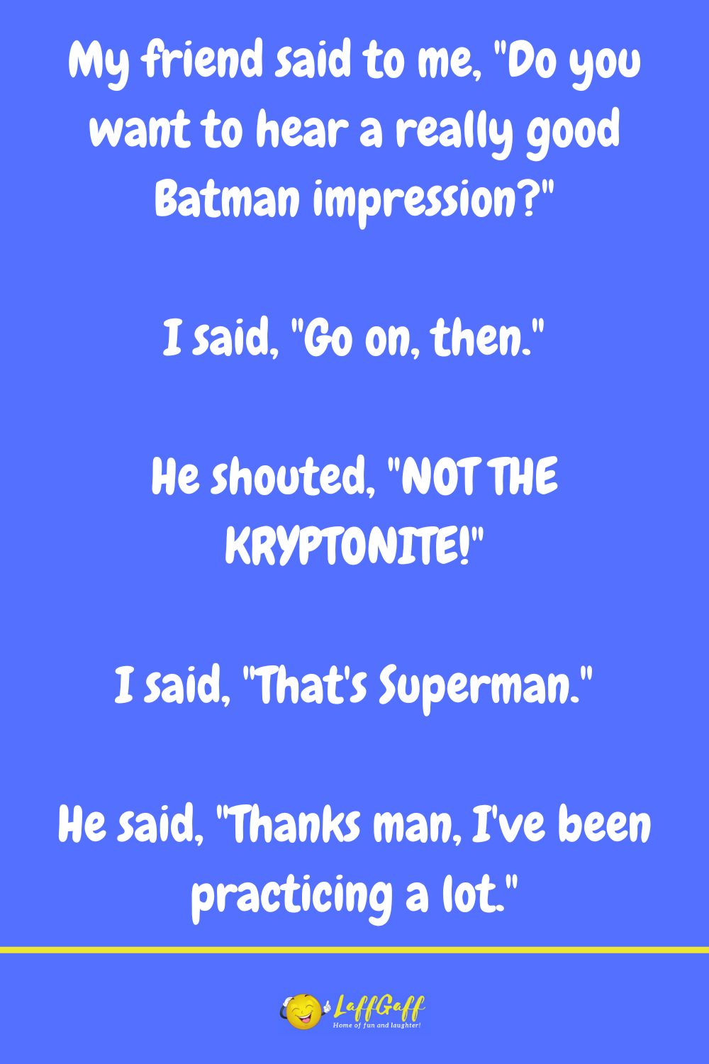 Batman impression joke from LaffGaff.