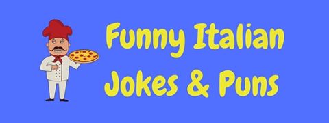 Get a pizza the action with these funny Italian jokes and puns!