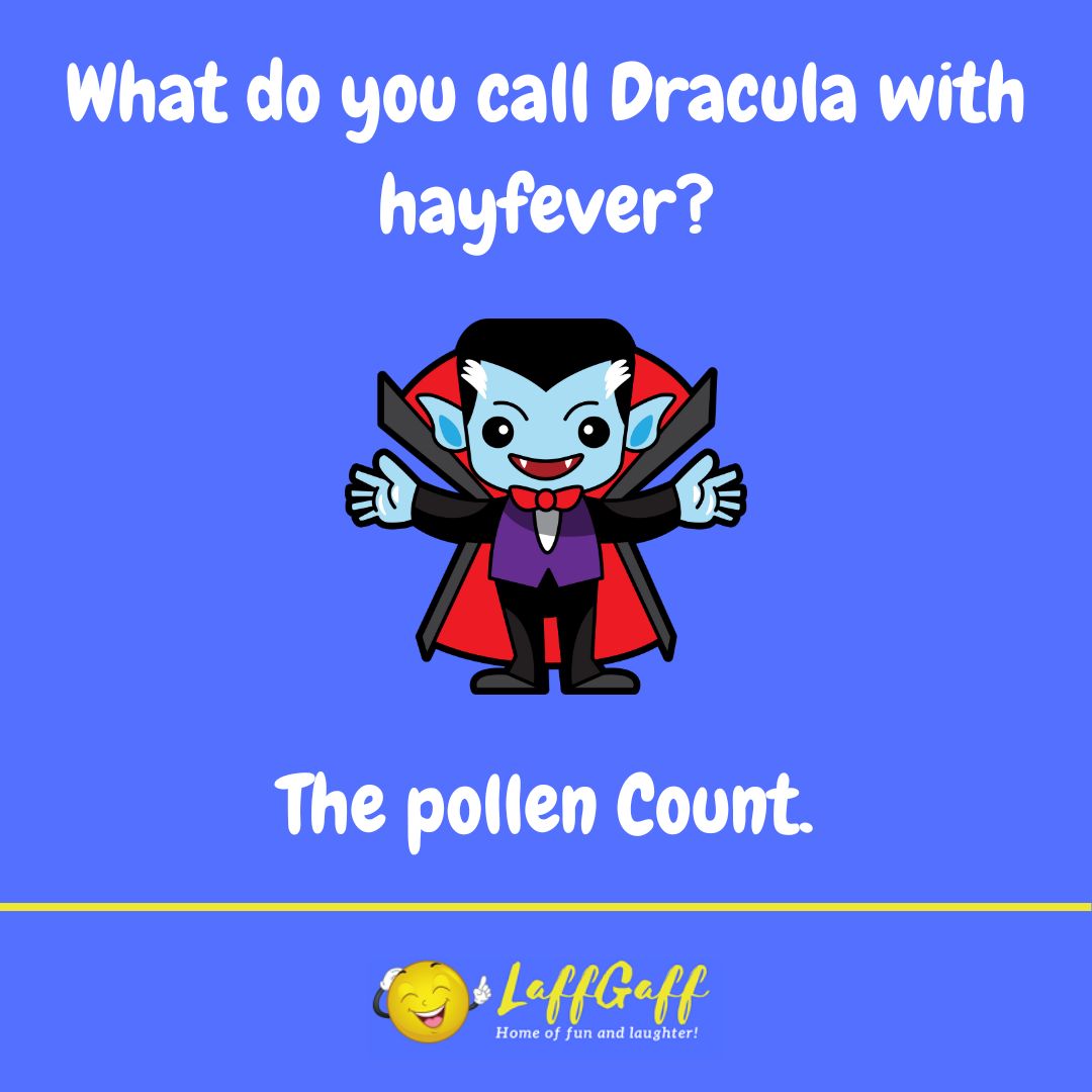 Dracula hayfever joke from LaffGaff.