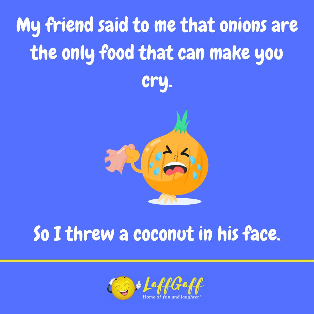Onions joke from LaffGaff.