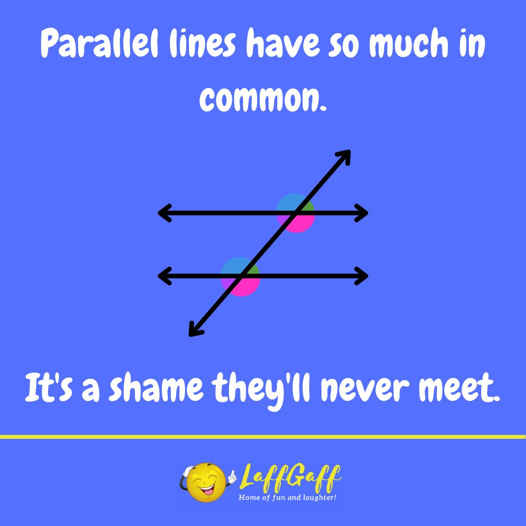 Parallel lines joke from LaffGaff.