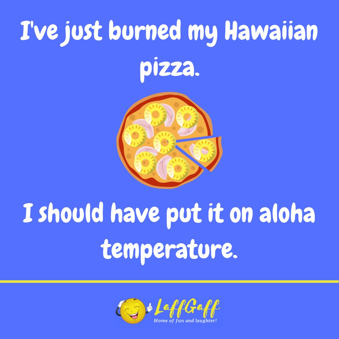 Hawaiian pizza joke from LaffGaff.