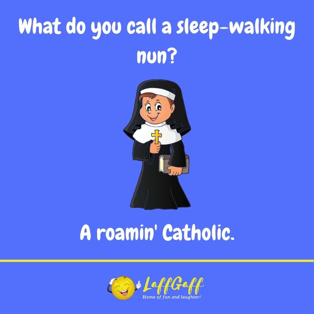 Sleep-walking nun joke from LaffGaff.