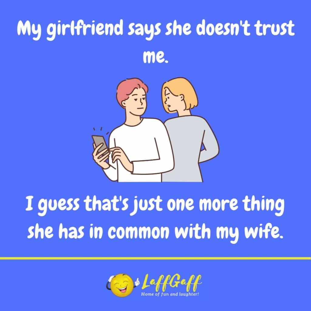 Funny Girlfriend Doesn't Trust Me Joke! LaffGaff