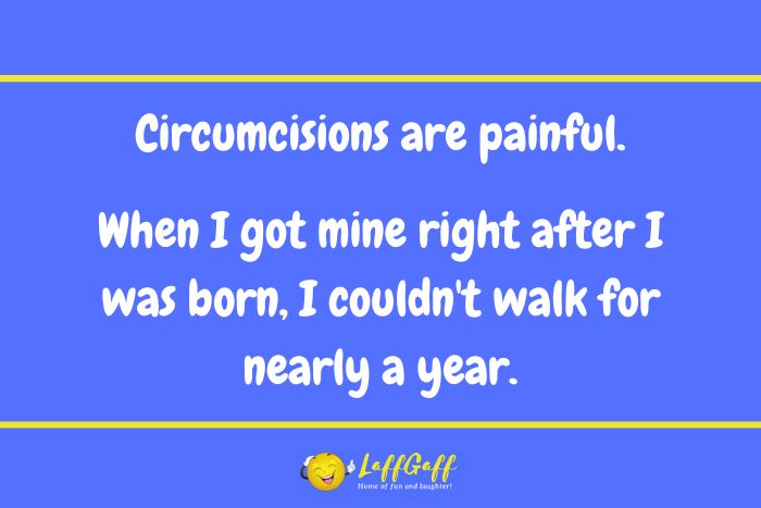 Painful circumcision joke from LaffGaff.