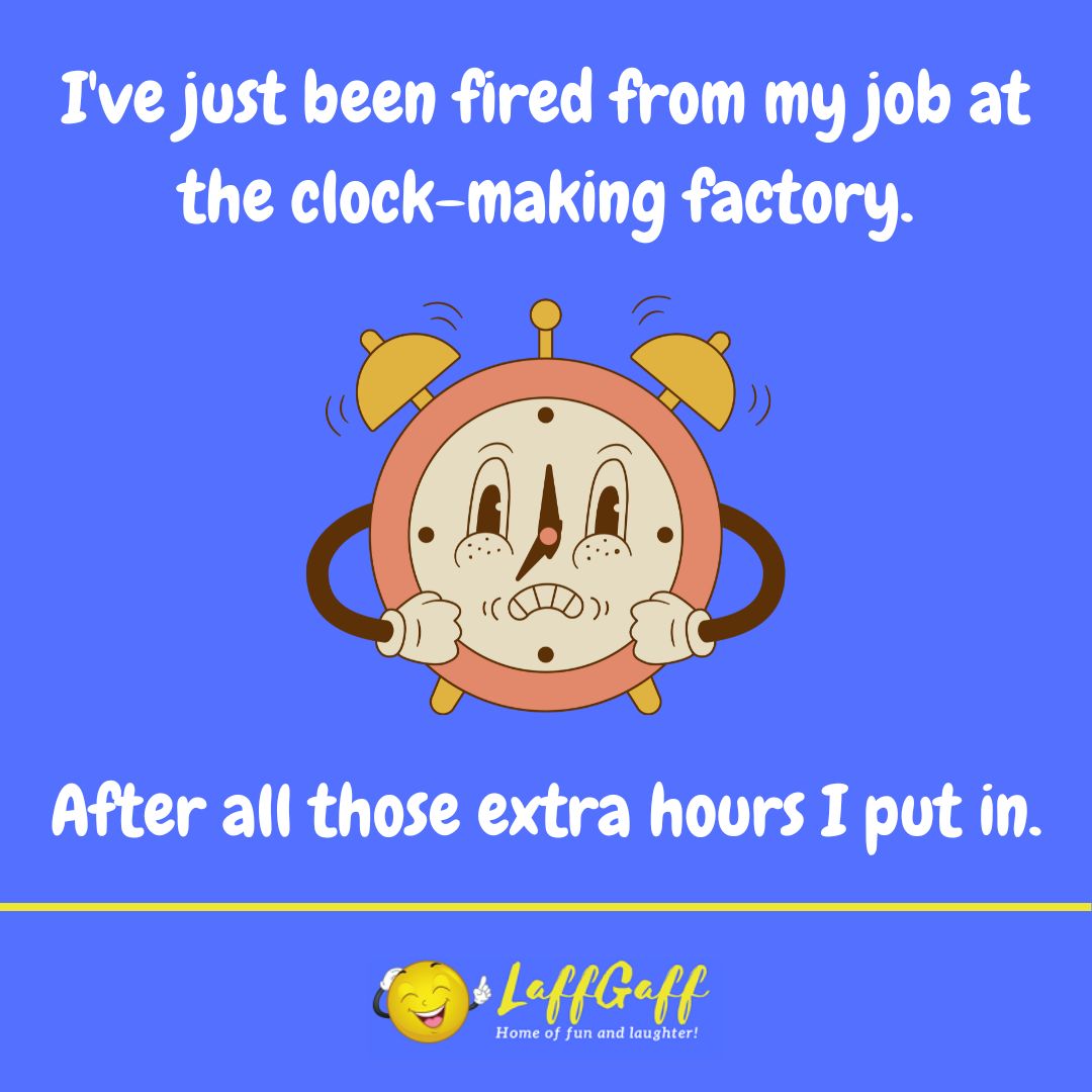 Clock factory joke from LaffGaff.