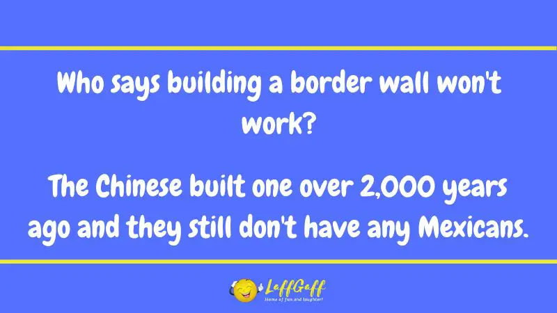 Border wall joke from LaffGaff.
