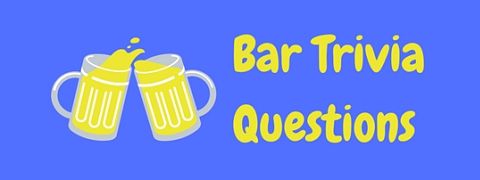 A collection of free bar trivia questions to test your general knowledge