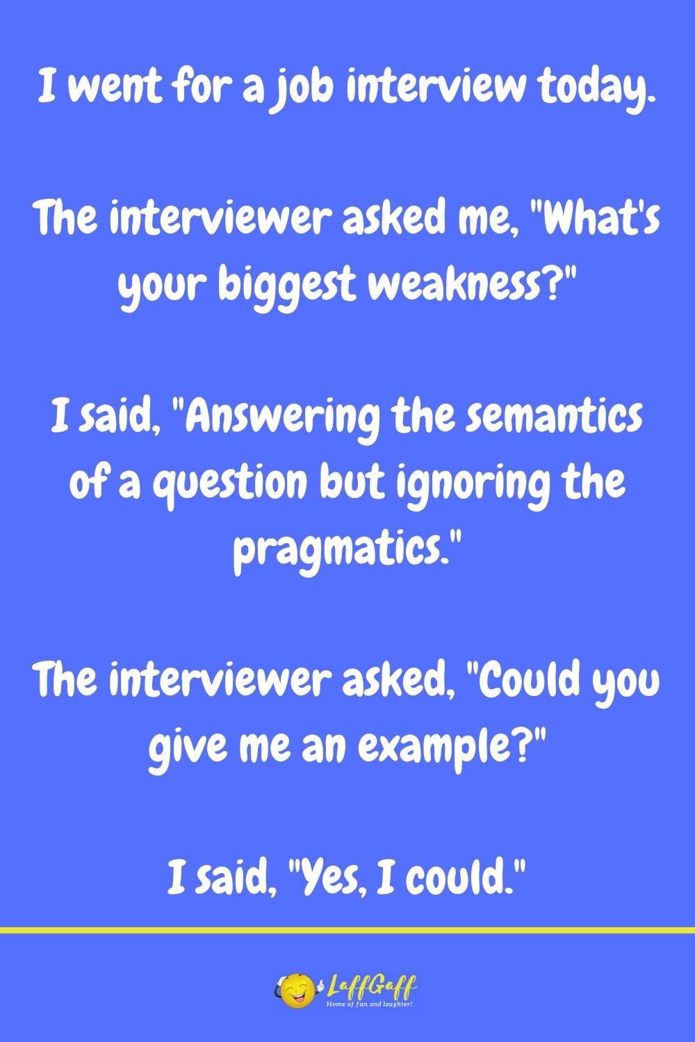 Biggest weakness interview question joke from LaffGaff.