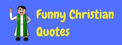 A collection of really funny Christian quotes