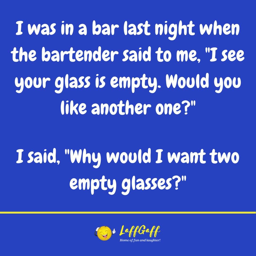Empty glass joke from LaffGaff.