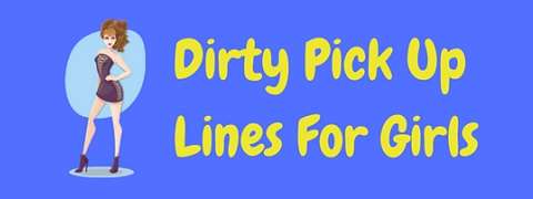 Dirty pick-up lines to make others blush