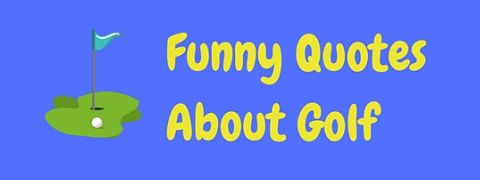 These funny golf quotes and sayings are bound to have you hooked. That’s because we’ve had the fore-sight to only include the very best examples!