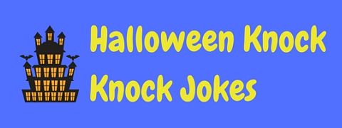 A selection of scarily funny Halloween knock knock jokes