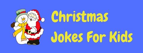 The Best Christmas Jokes Ever Kids