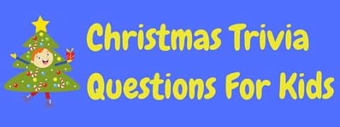 Try these easy Christmas trivia questions for kids, complete with answers