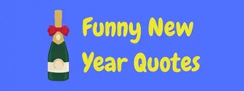 28 Funny New Year Quotes | LaffGaff, Home Of Laughter
