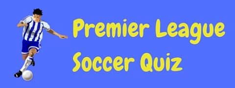 Give your brain a work out with this English Premier League soccer quiz