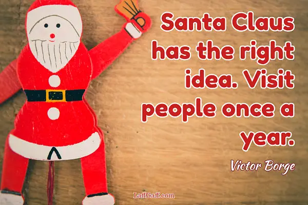 Santa Claus Has The Right Idea - Victor Borge