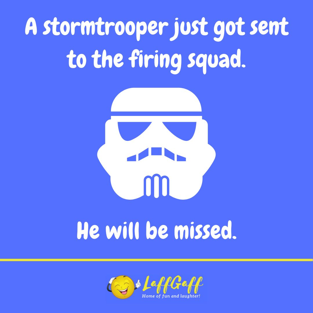Stormtrooper joke from LaffGaff.
