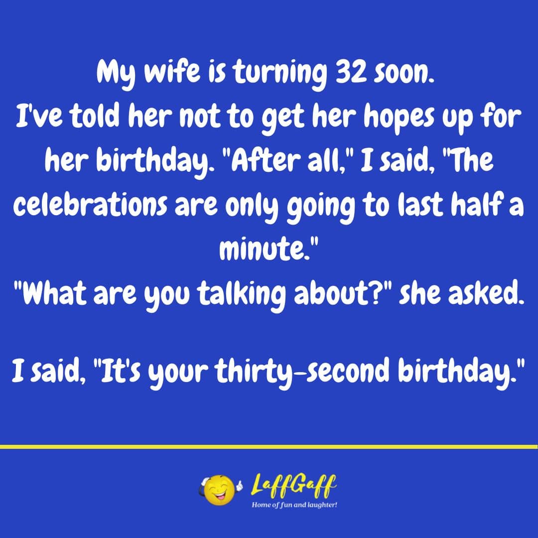 32nd birthday joke from LaffGaff.