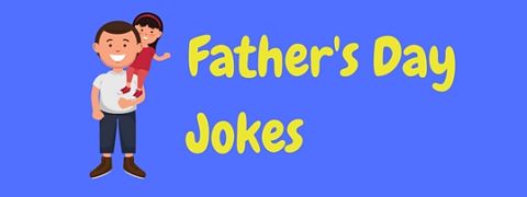 What better way to celebrate Father’s Day than with a good laugh? So here’s a collection of funny Father’s Day jokes.