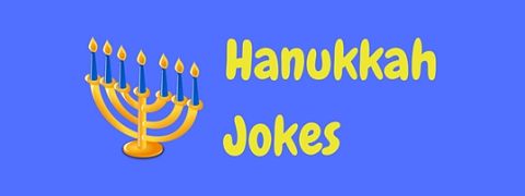 Celebrate the festival of lights with these funny Hannukah jokes and puns