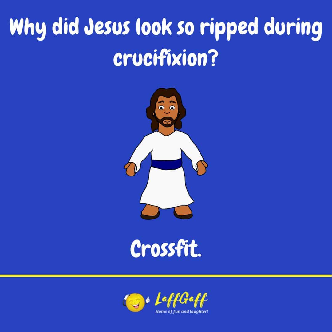 Ripped Jesus joke from LaffGaff.