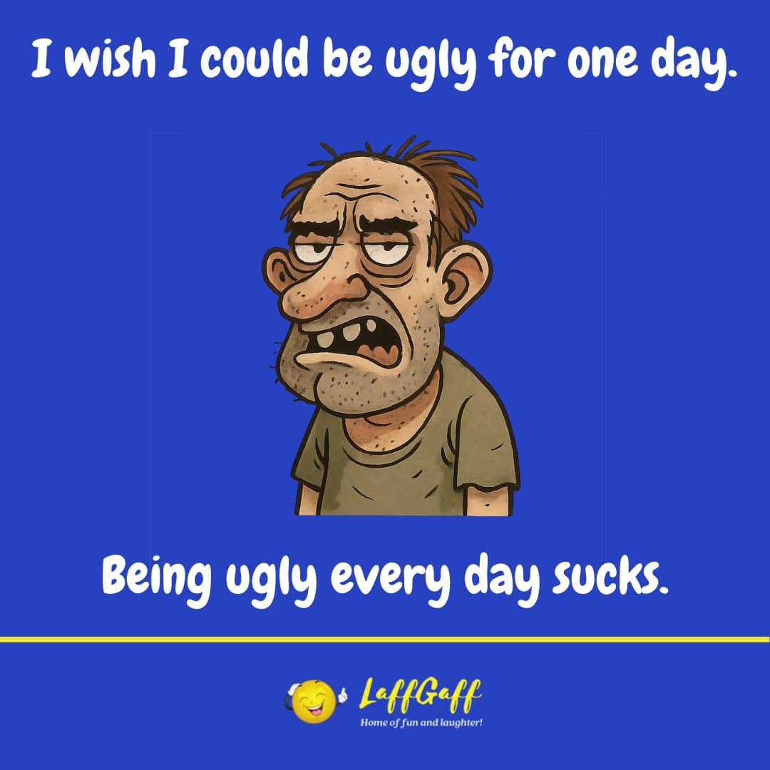 Ugly joke from LaffGaff.