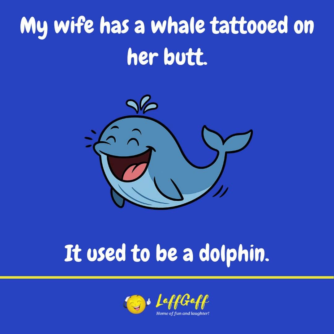 Whale tattoo joke from LaffGaff.